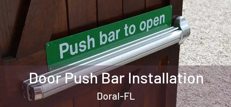  Door Push Bar Installation Doral-FL