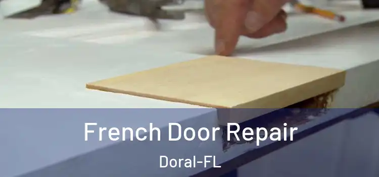  French Door Repair Doral-FL