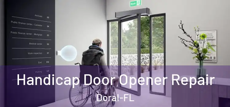  Handicap Door Opener Repair Doral-FL