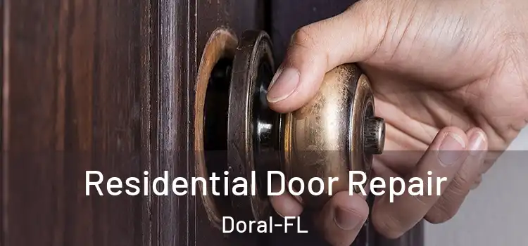  Residential Door Repair Doral-FL